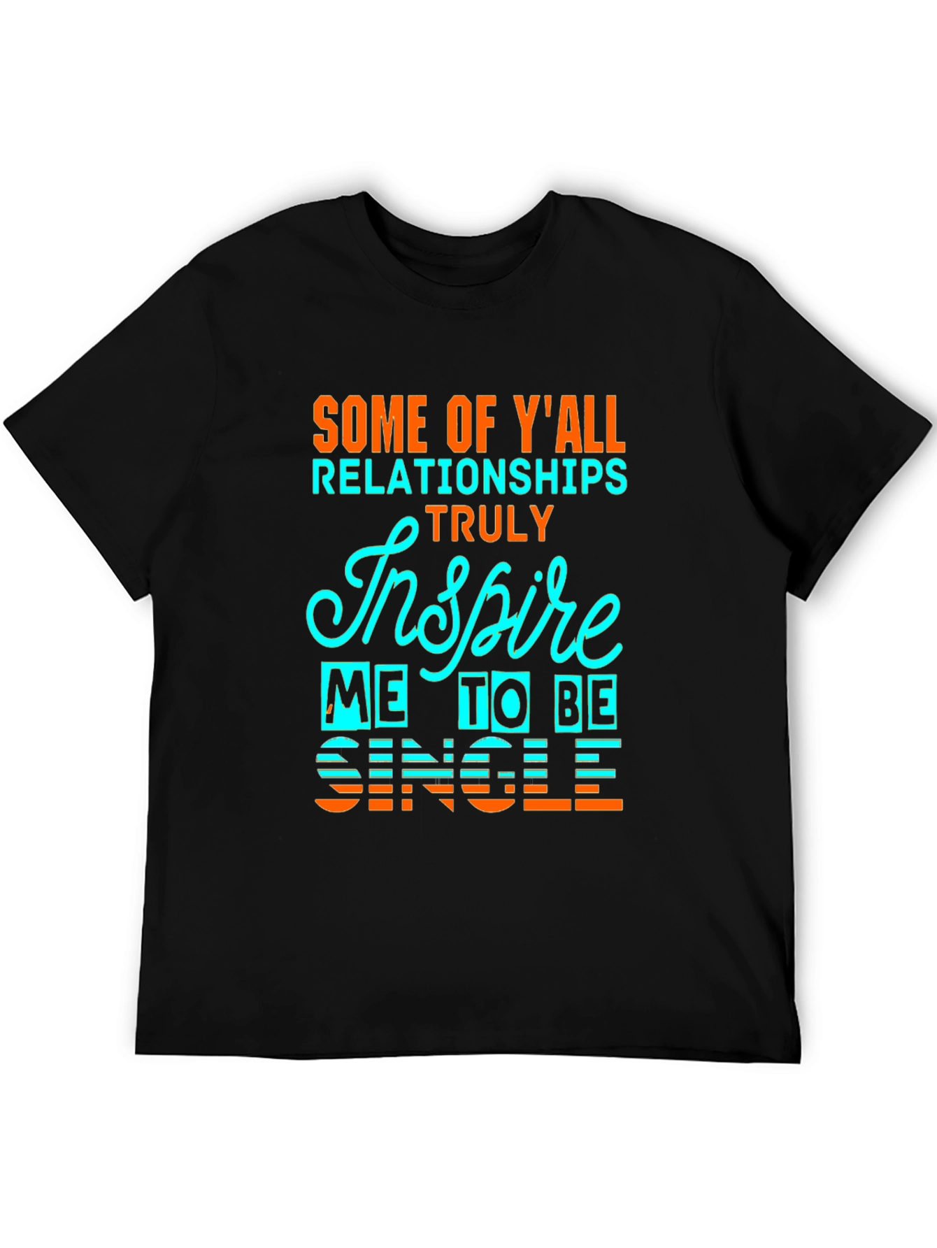 Inspire Me To Be Single Graphic Tee