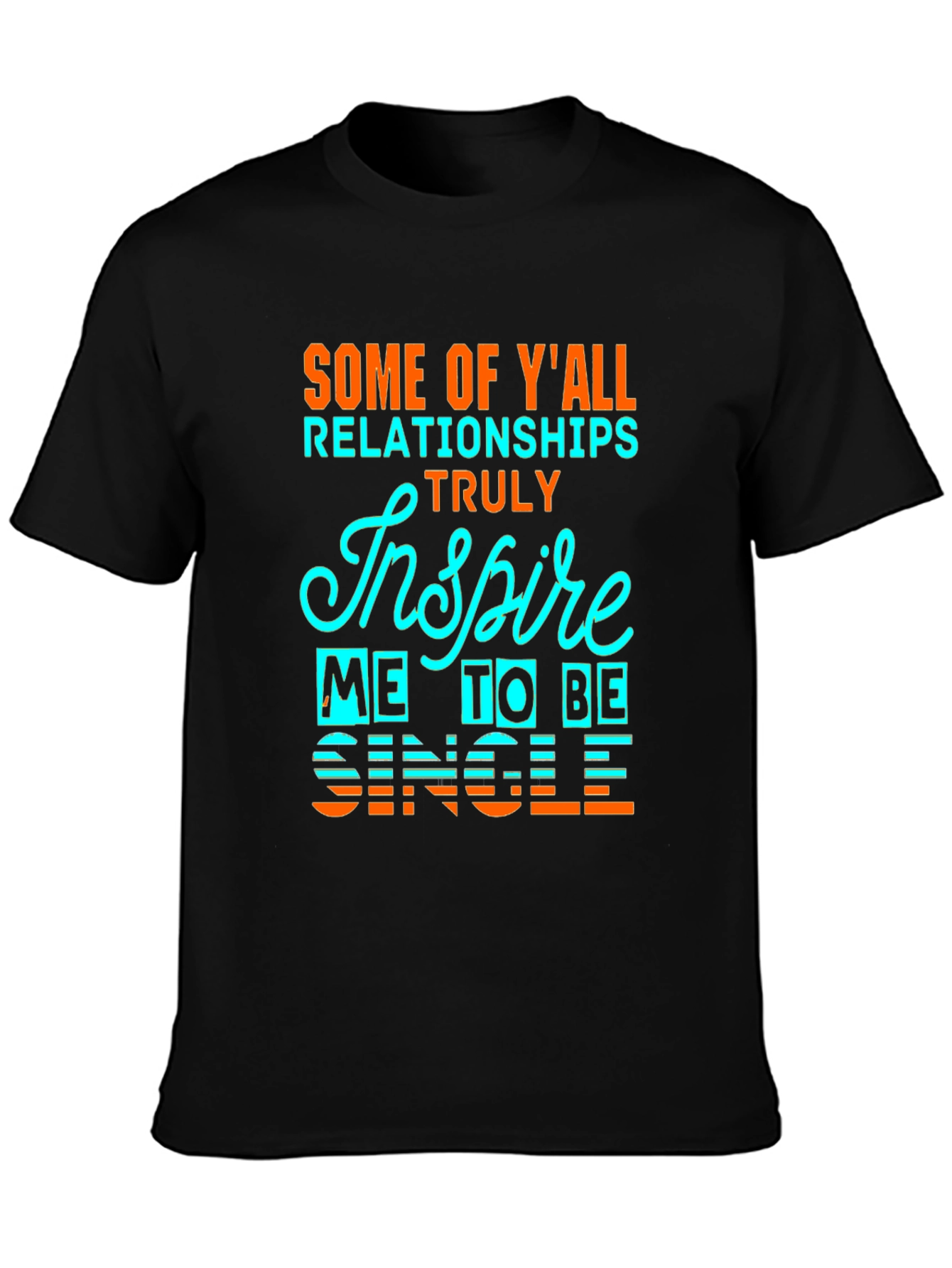 Inspire Me To Be Single Graphic Tee