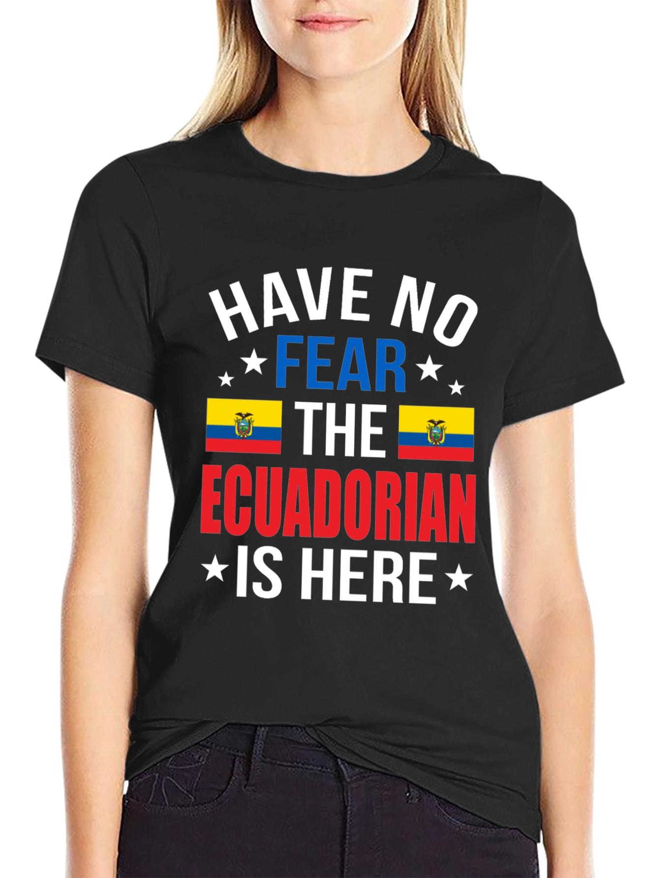Ecuadorian Pride T-Shirt: Have No Fear