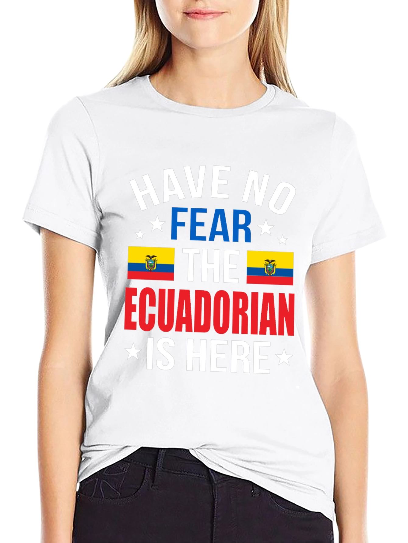 Ecuadorian Pride T-Shirt: Have No Fear