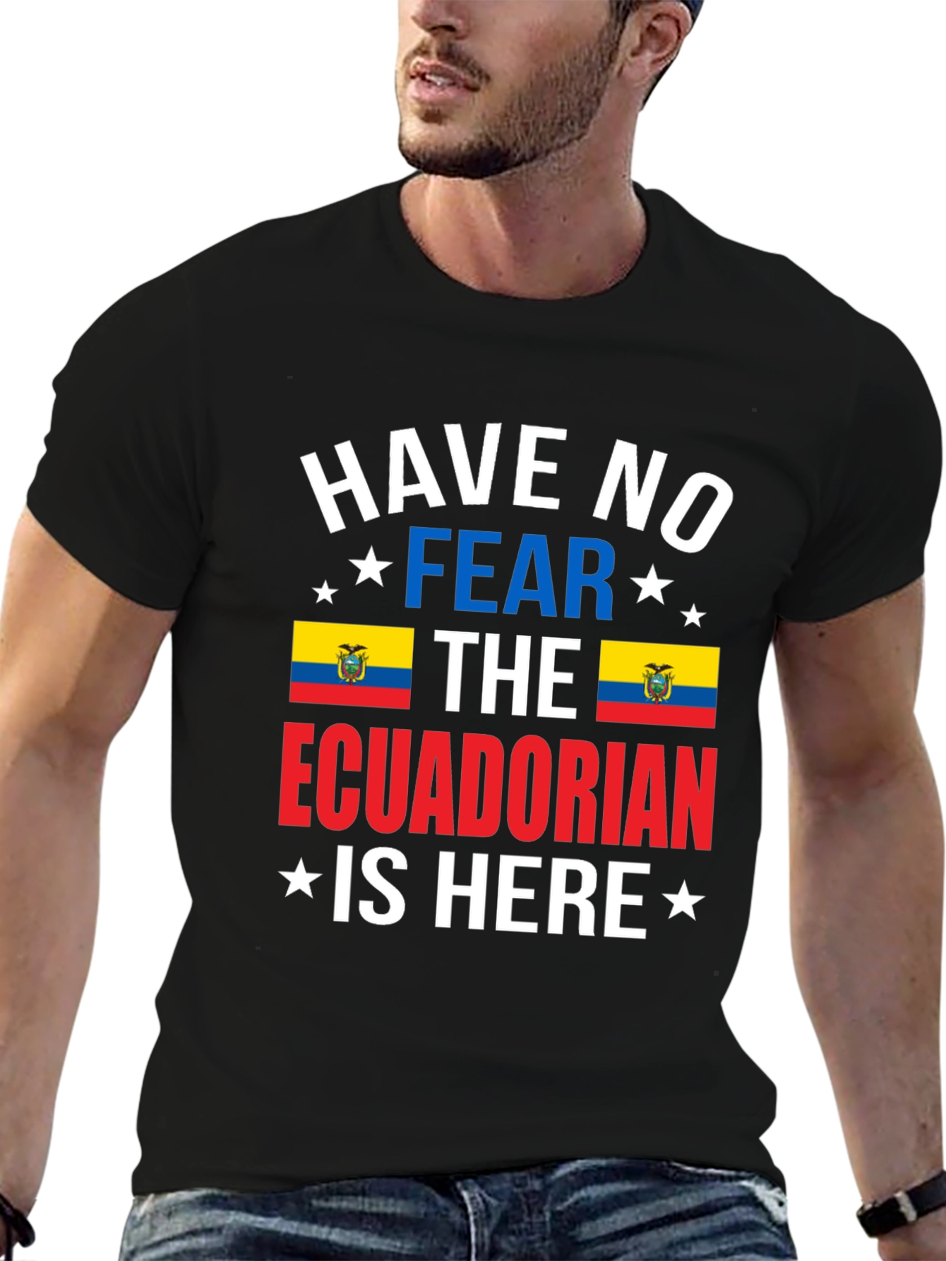 Ecuadorian Pride T-Shirt: Have No Fear