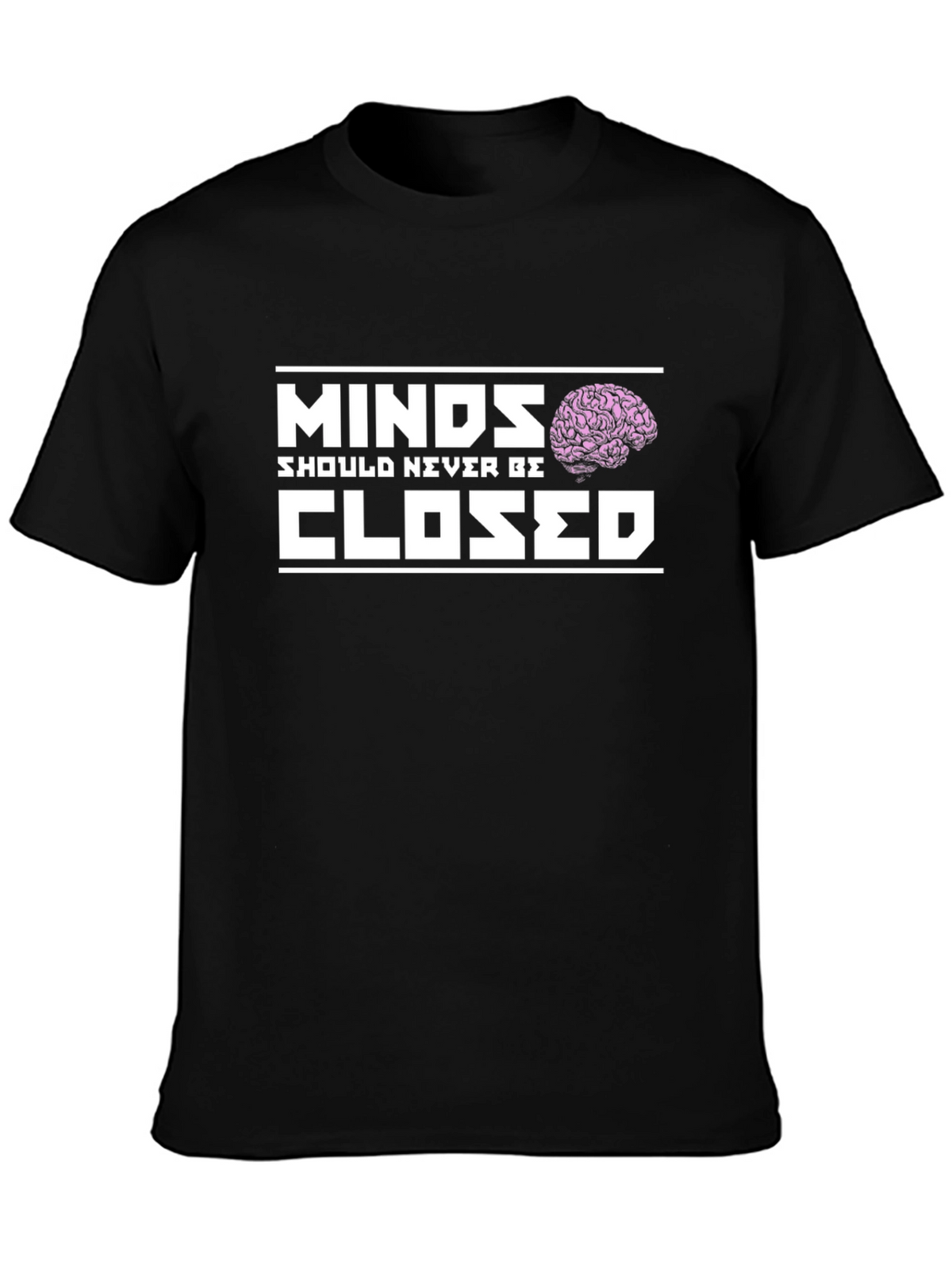 Minds Should Never Be Closed T-Shirt