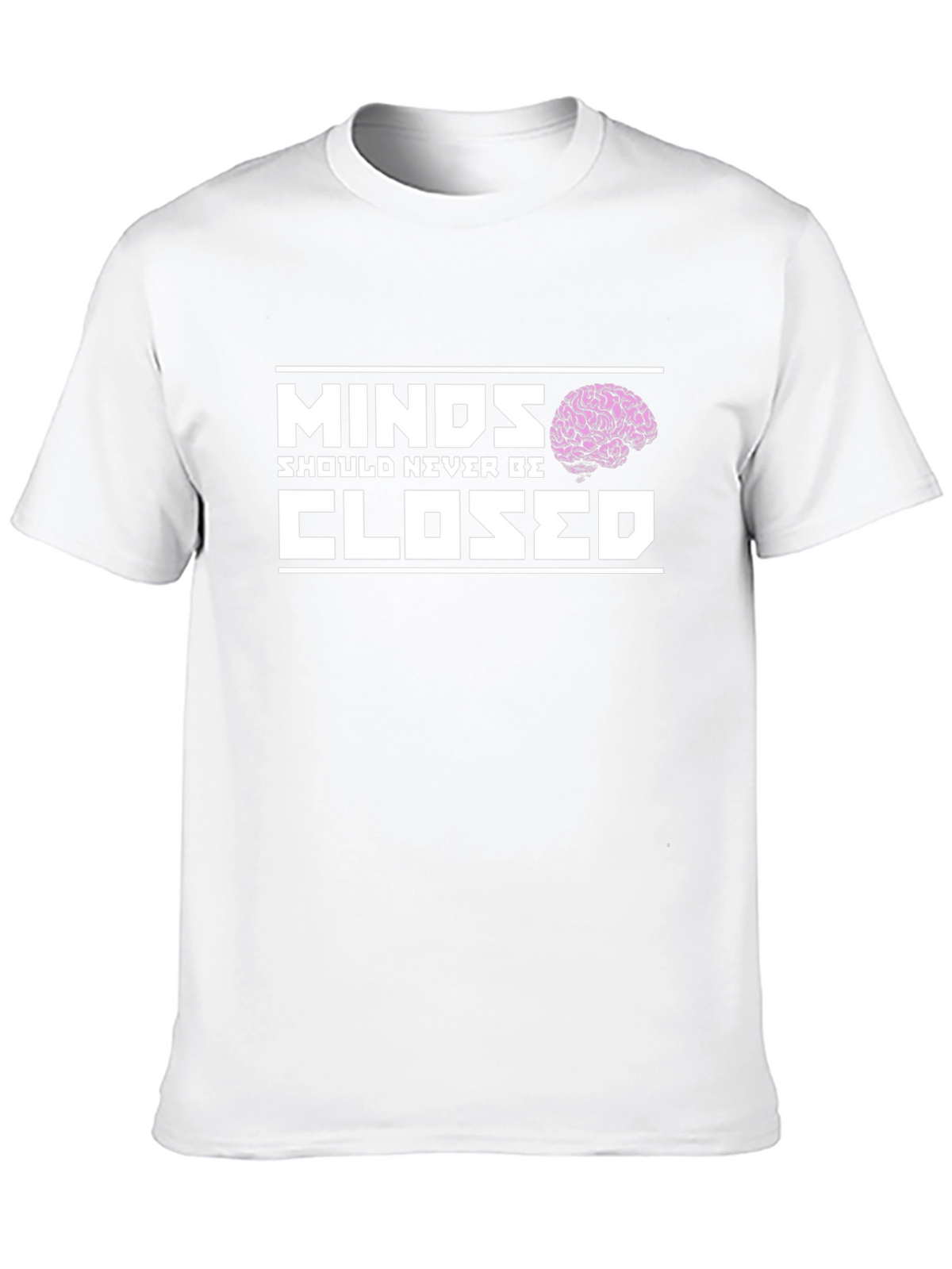 Minds Should Never Be Closed T-Shirt