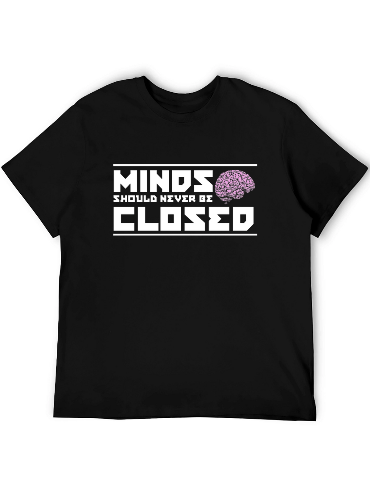 Minds Should Never Be Closed T-Shirt