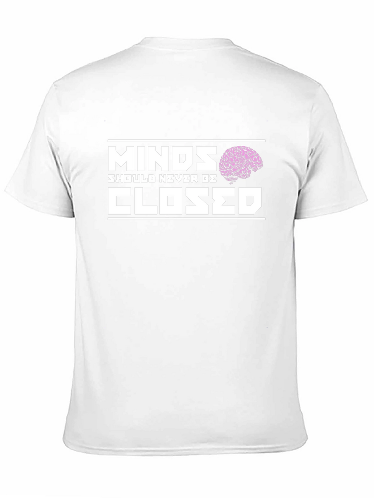 Minds Should Never Be Closed T-Shirt