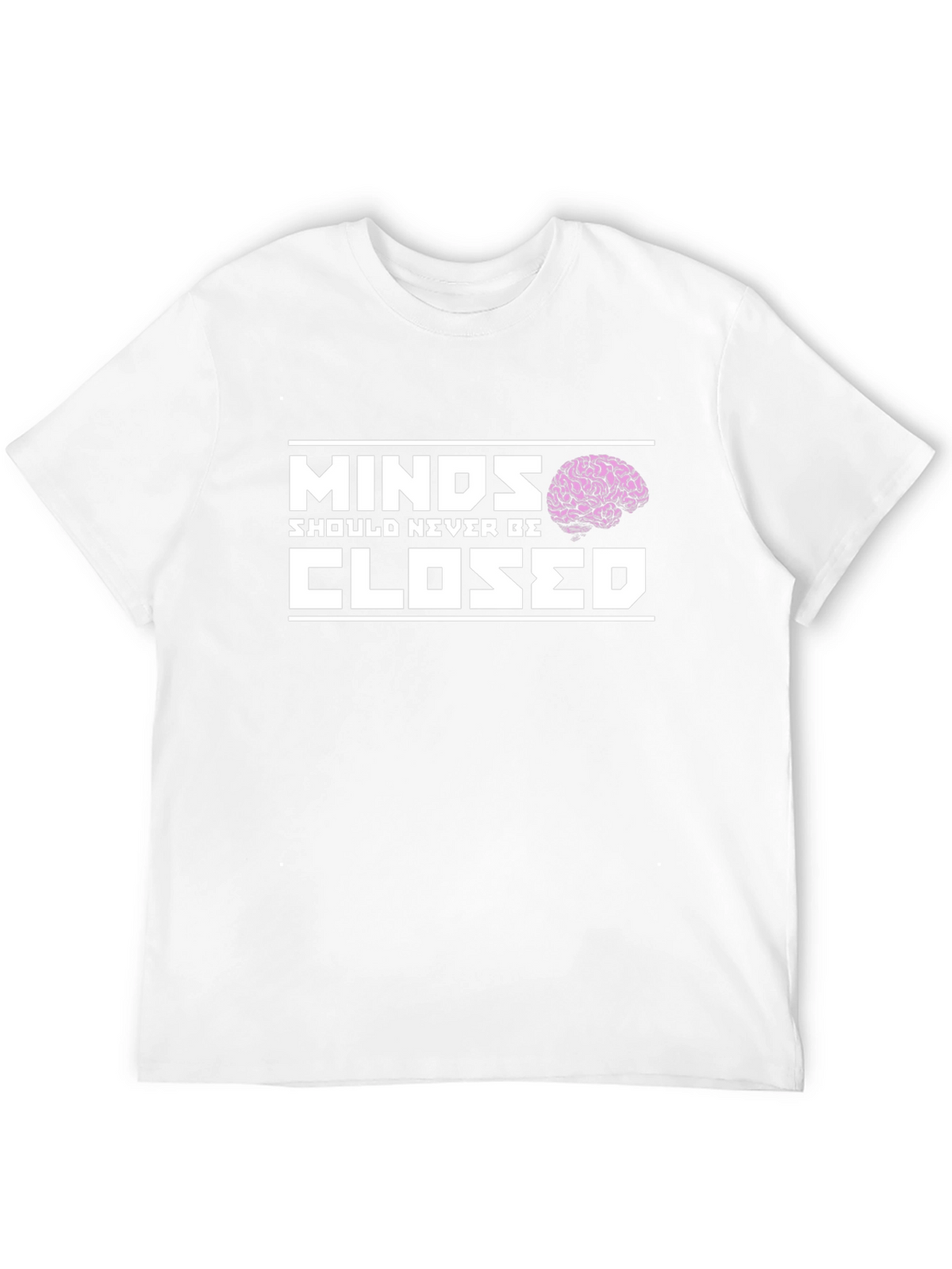 Minds Should Never Be Closed T-Shirt
