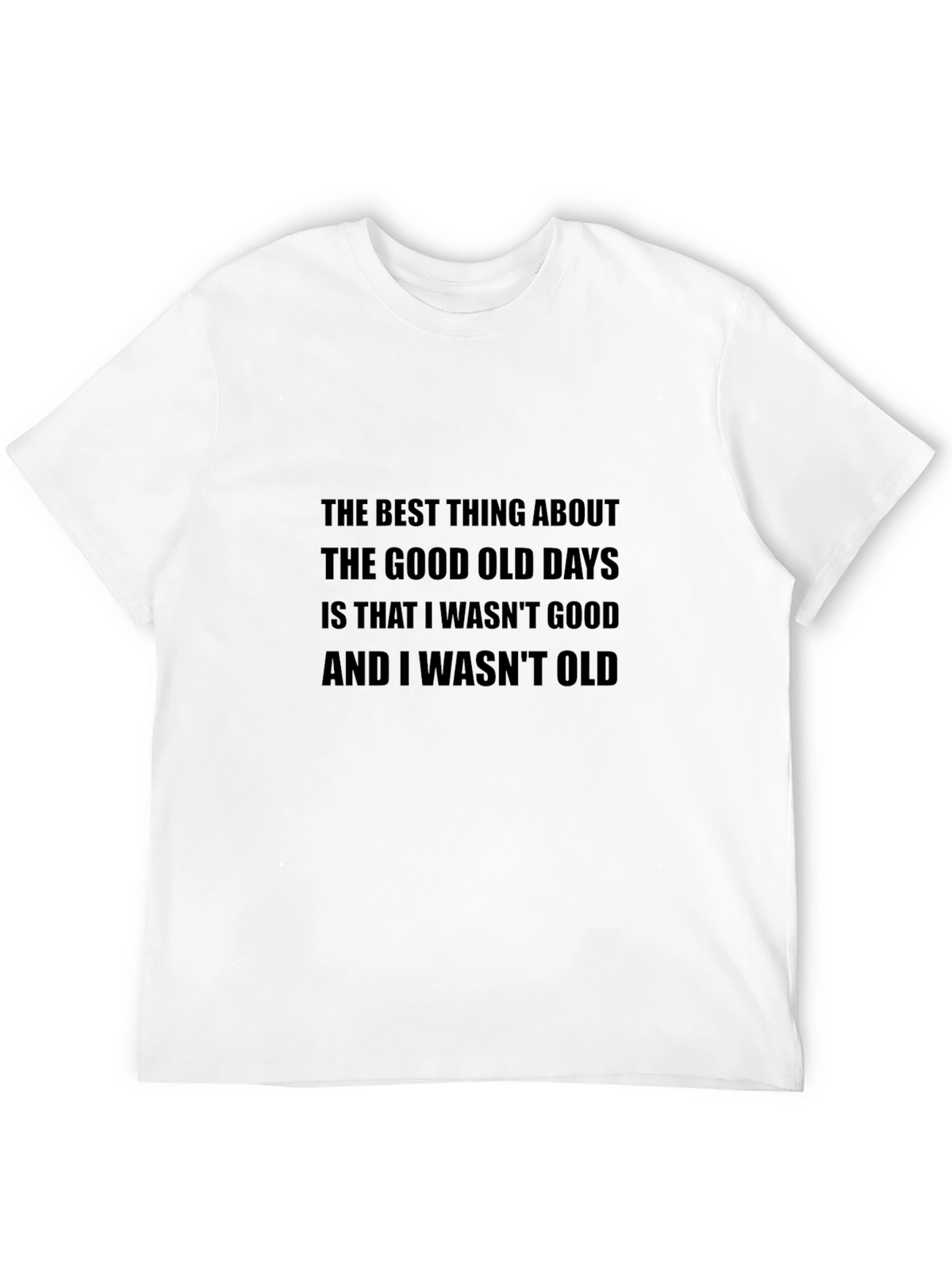 Funny Good Old Days Graphic T-Shirt