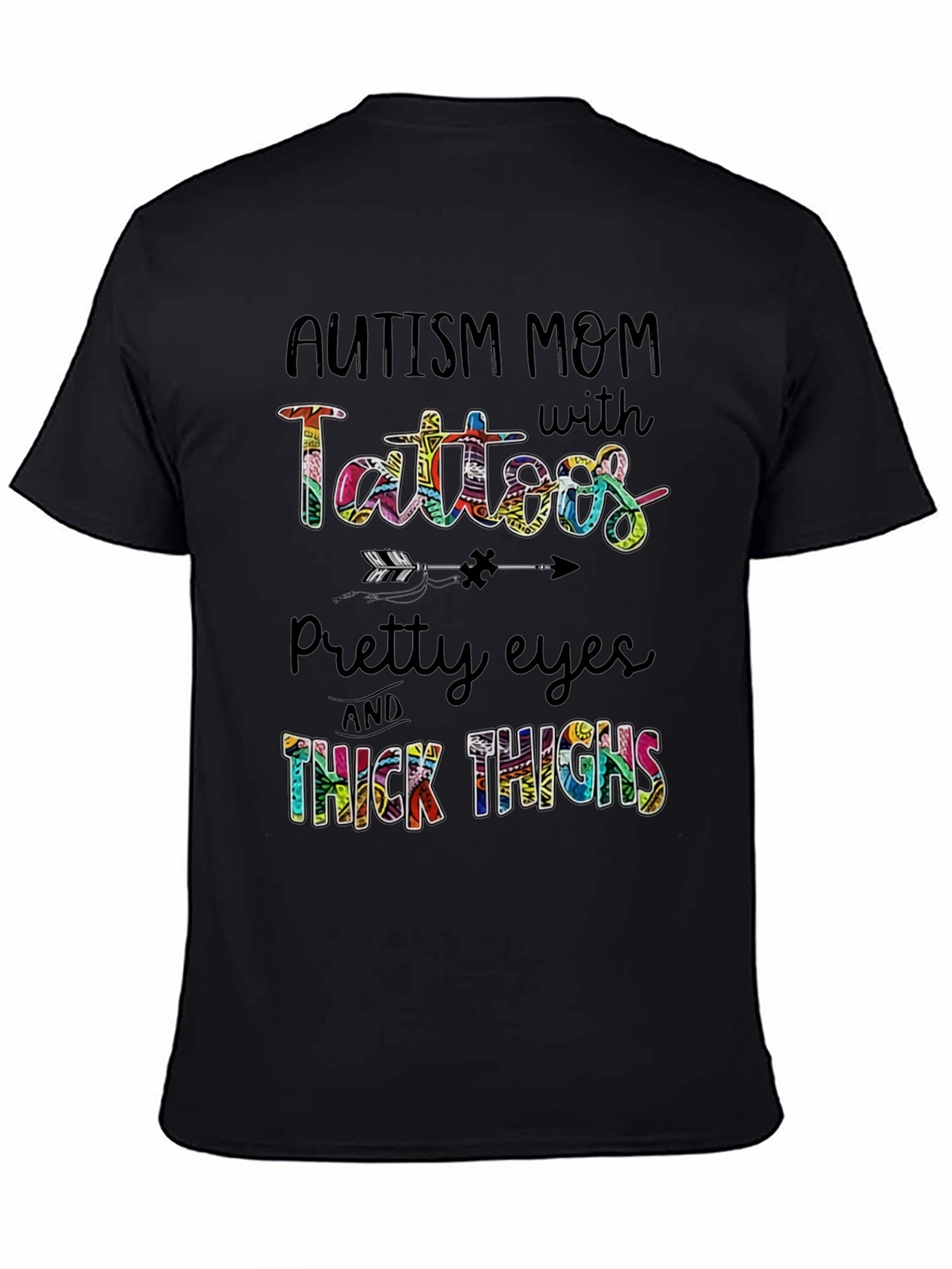 Autism Mom Tattoos Pretty Eyes & Thick Thighs T-Shirt