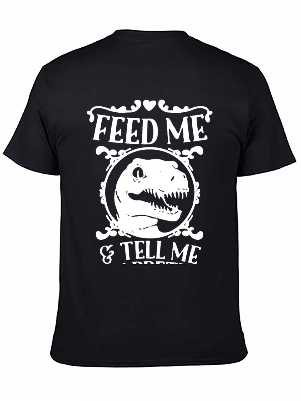 Feed Me & Tell Me Im Pretty T-Rex Shirt