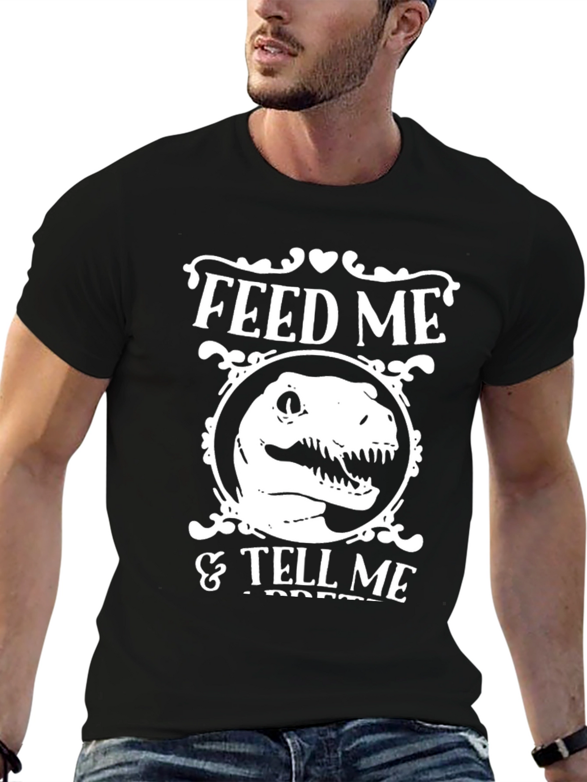 Feed Me & Tell Me Im Pretty T-Rex Shirt