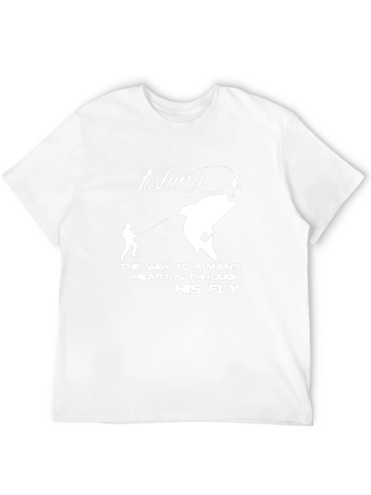Fishing T-Shirt: A Mans Heart is His Fly