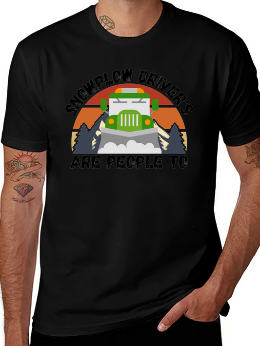 Snowplow Drivers Are People Too T-Shirt
