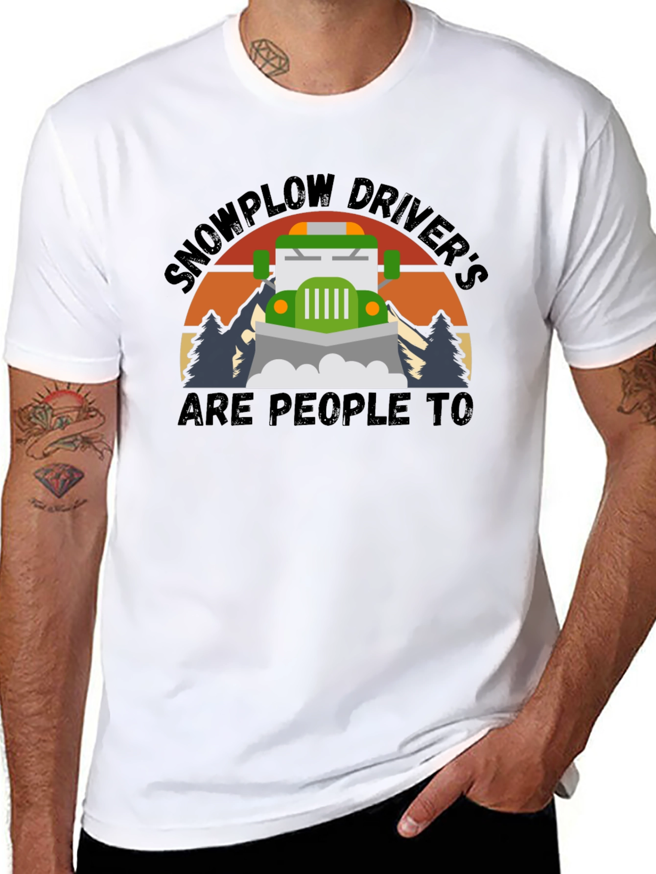 Snowplow Drivers Are People Too T-Shirt