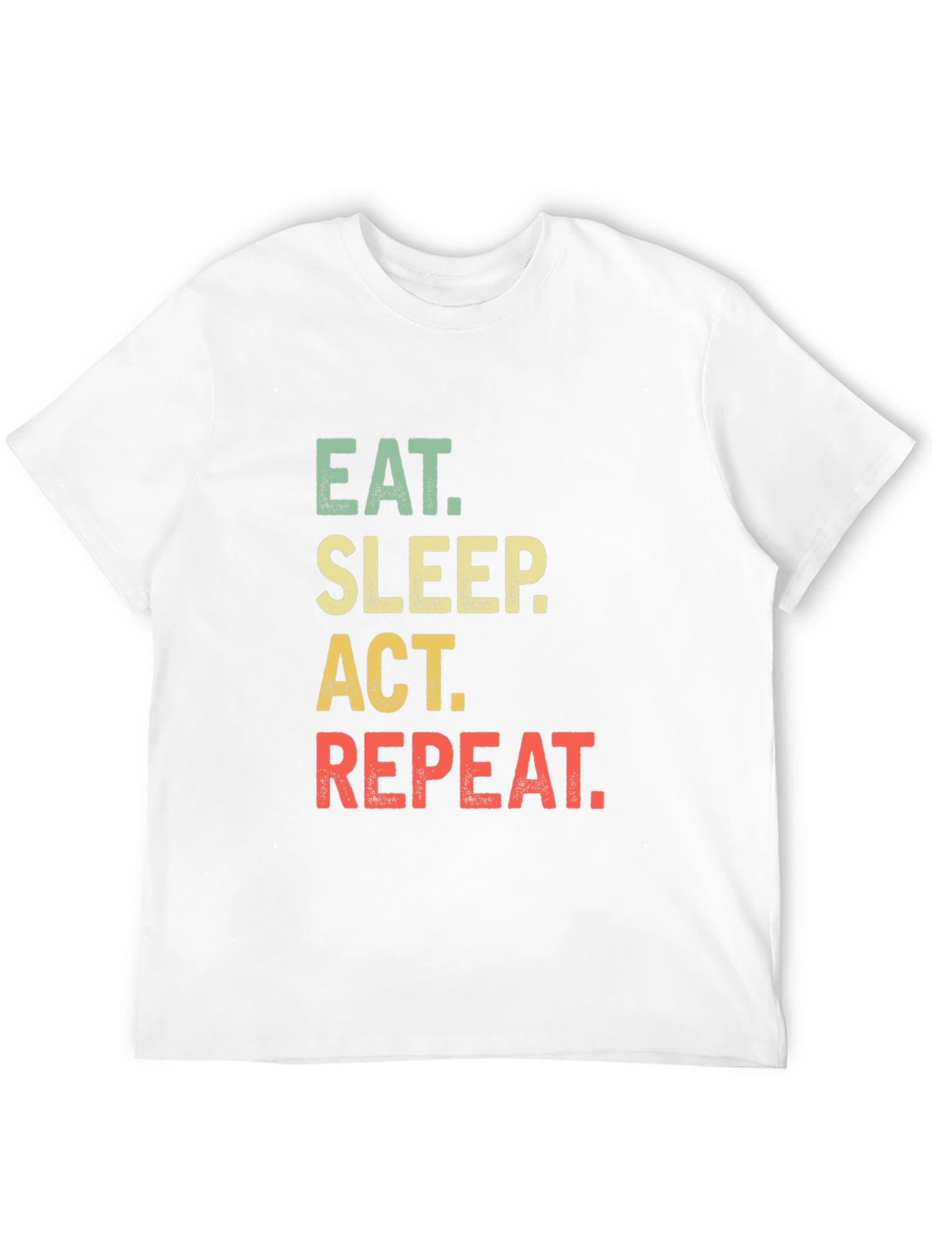 Eat Sleep Act Repeat Black T-Shirt