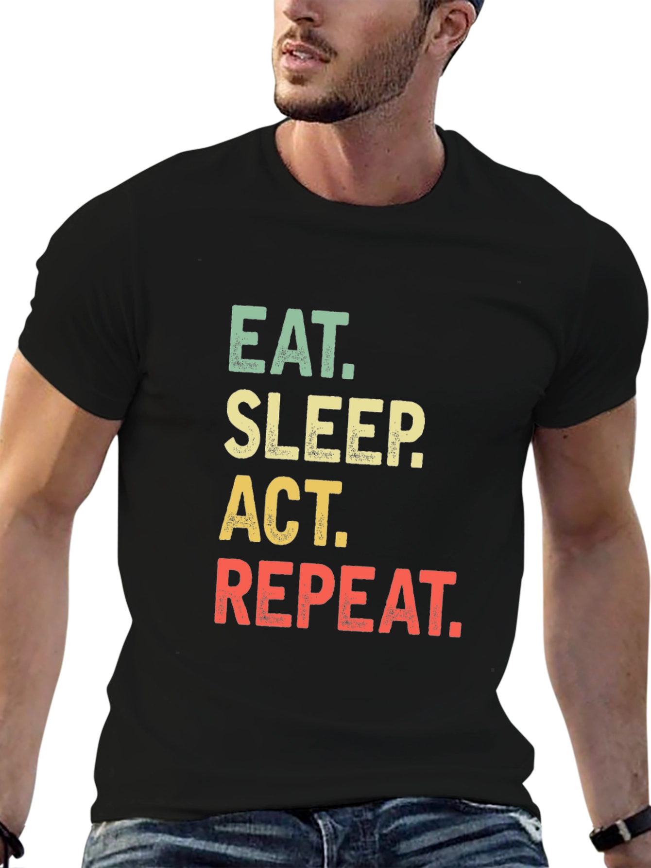 Eat Sleep Act Repeat Black T-Shirt