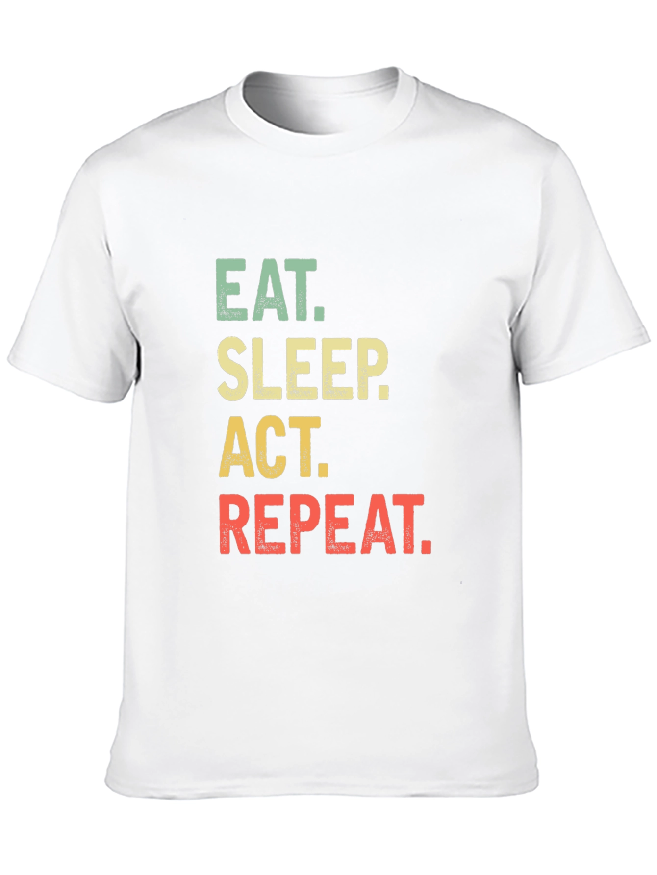 Eat Sleep Act Repeat Black T-Shirt