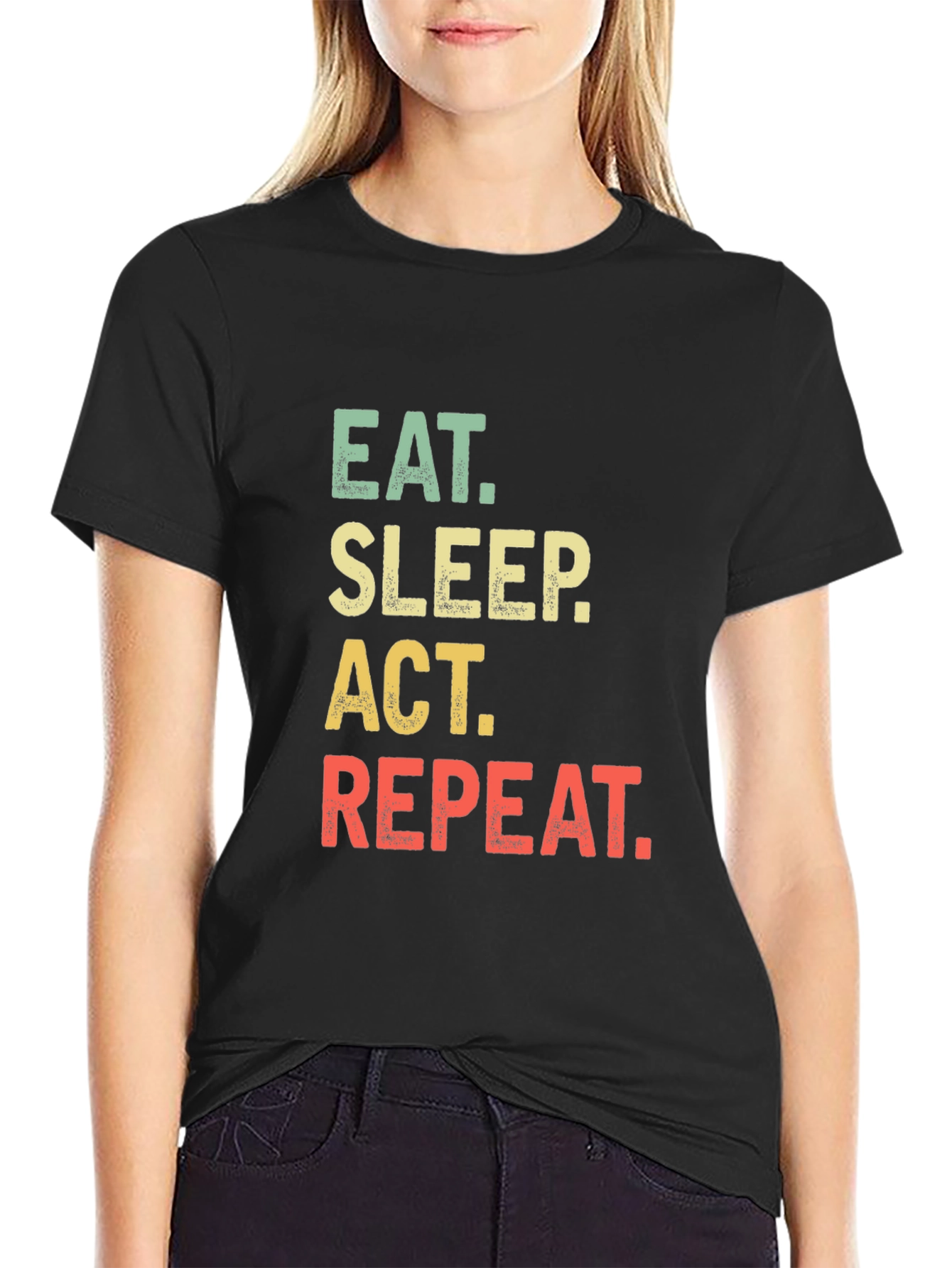 Eat Sleep Act Repeat Black T-Shirt