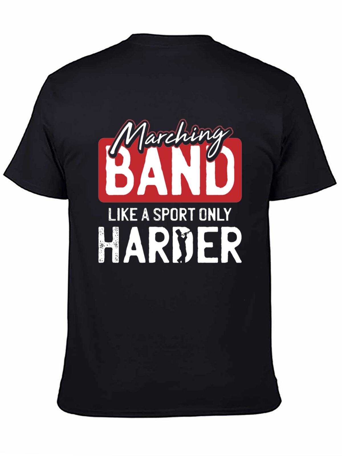 Marching Band T-Shirt: Like a Sport Only Harder