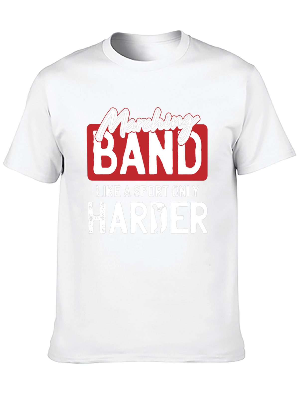 Marching Band T-Shirt: Like a Sport Only Harder