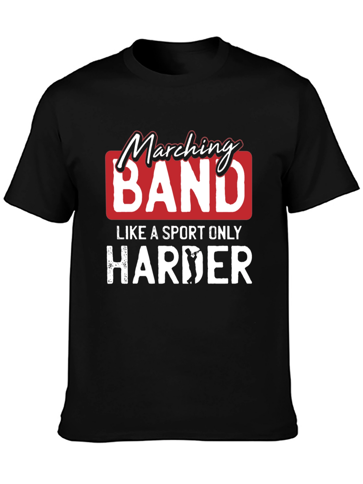 Marching Band T-Shirt: Like a Sport Only Harder