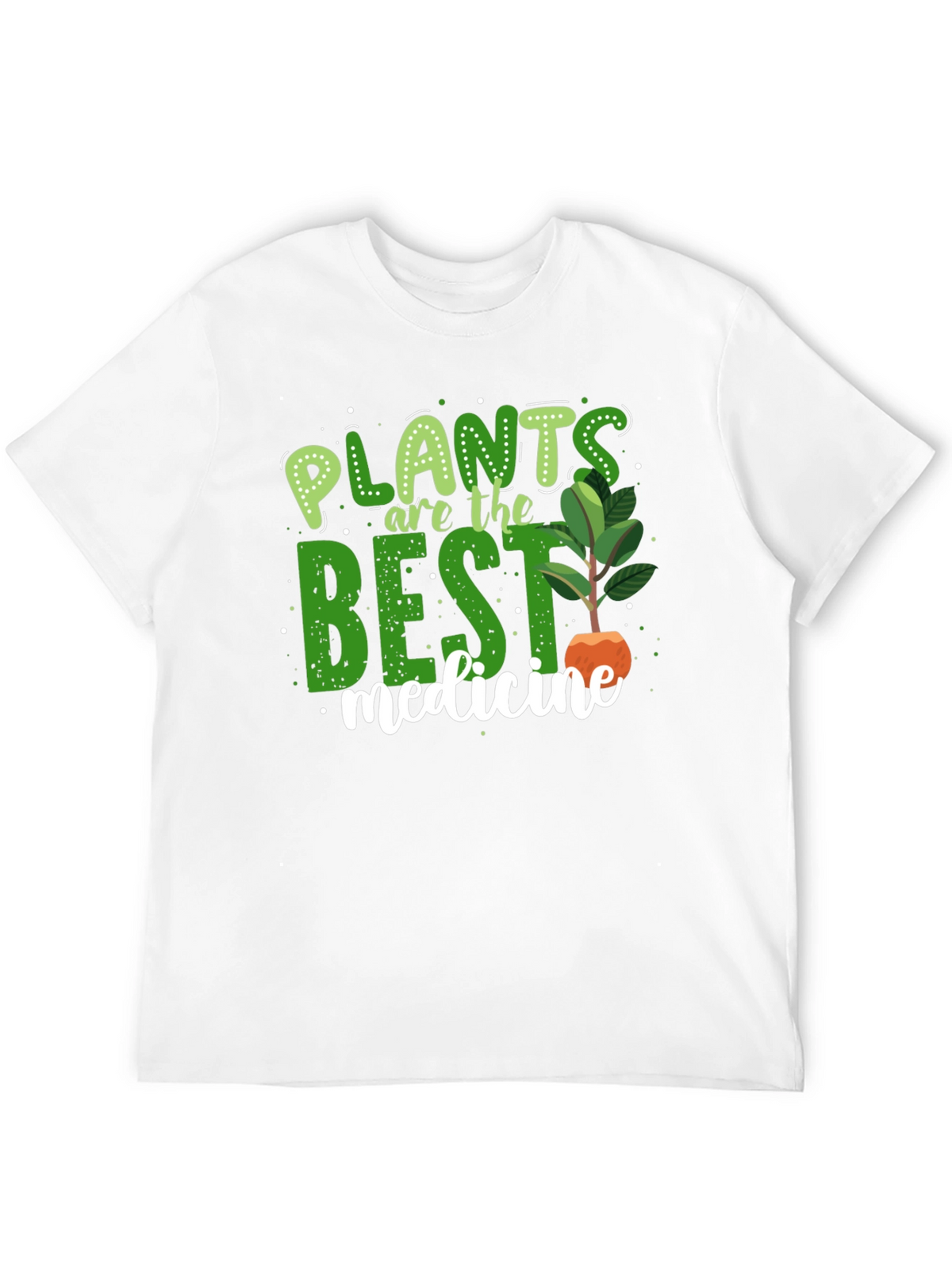Plants Are The Best Medicine T-Shirt