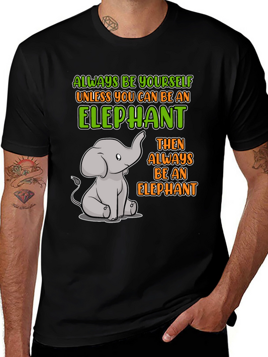Elephant Graphic T-Shirt: Always Be Yourself!