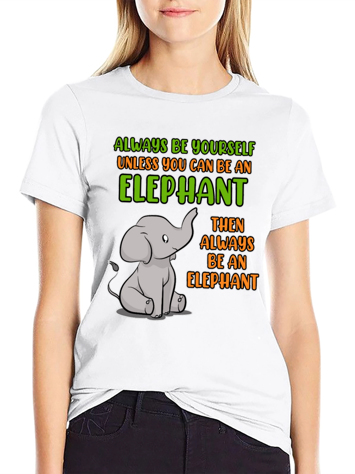 Elephant Graphic T-Shirt: Always Be Yourself!