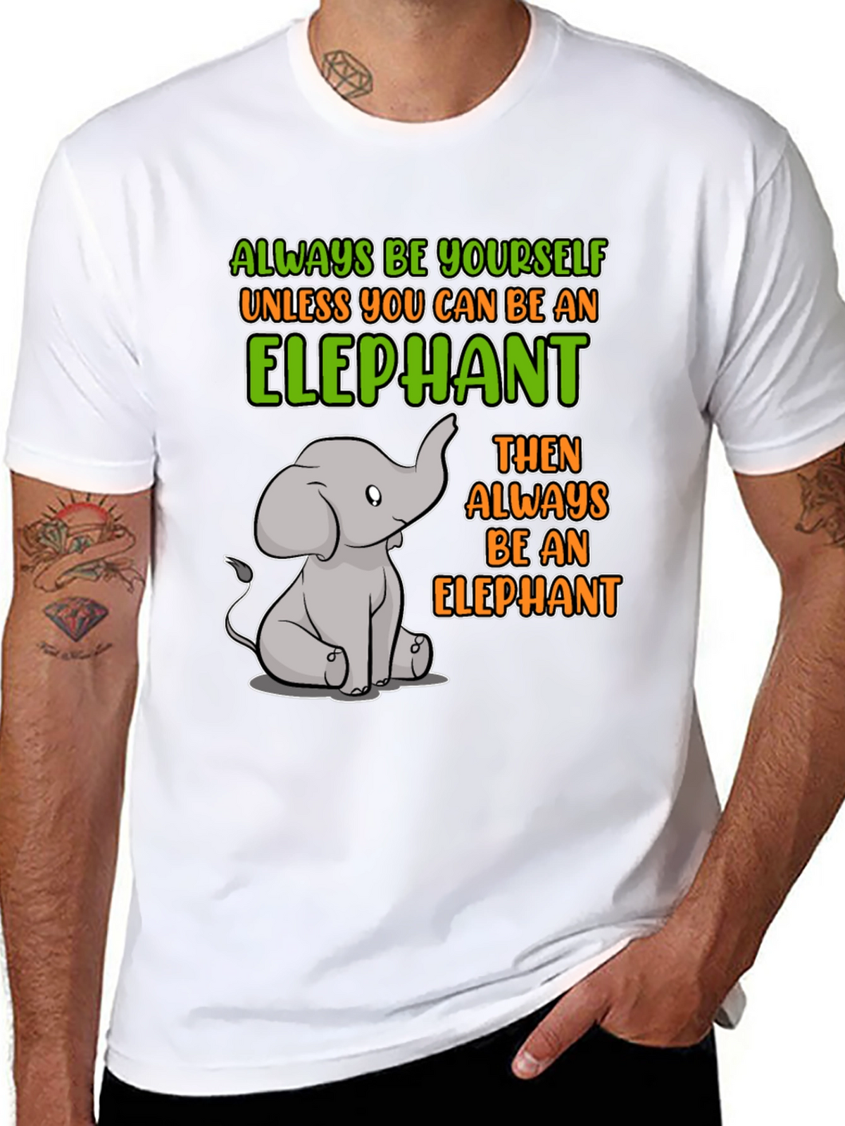 Elephant Graphic T-Shirt: Always Be Yourself!