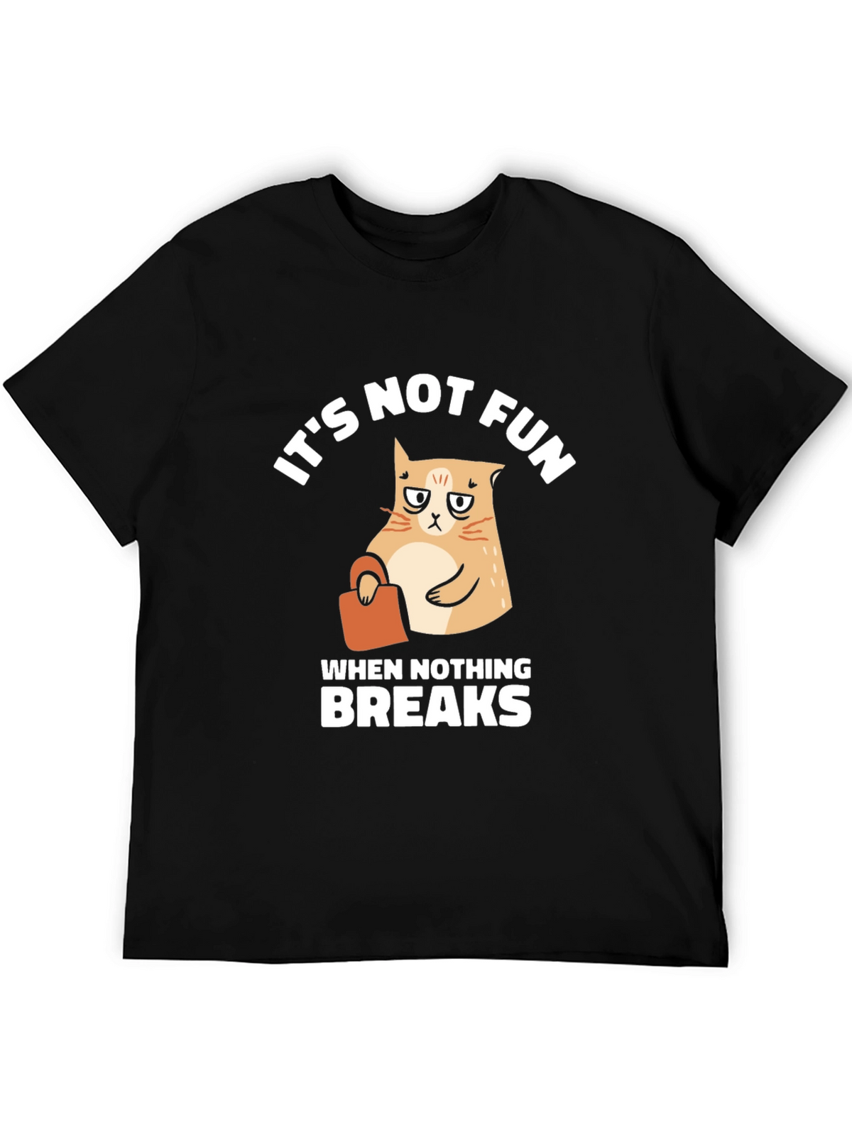 Its Not Fun Cat Graphic T-Shirt