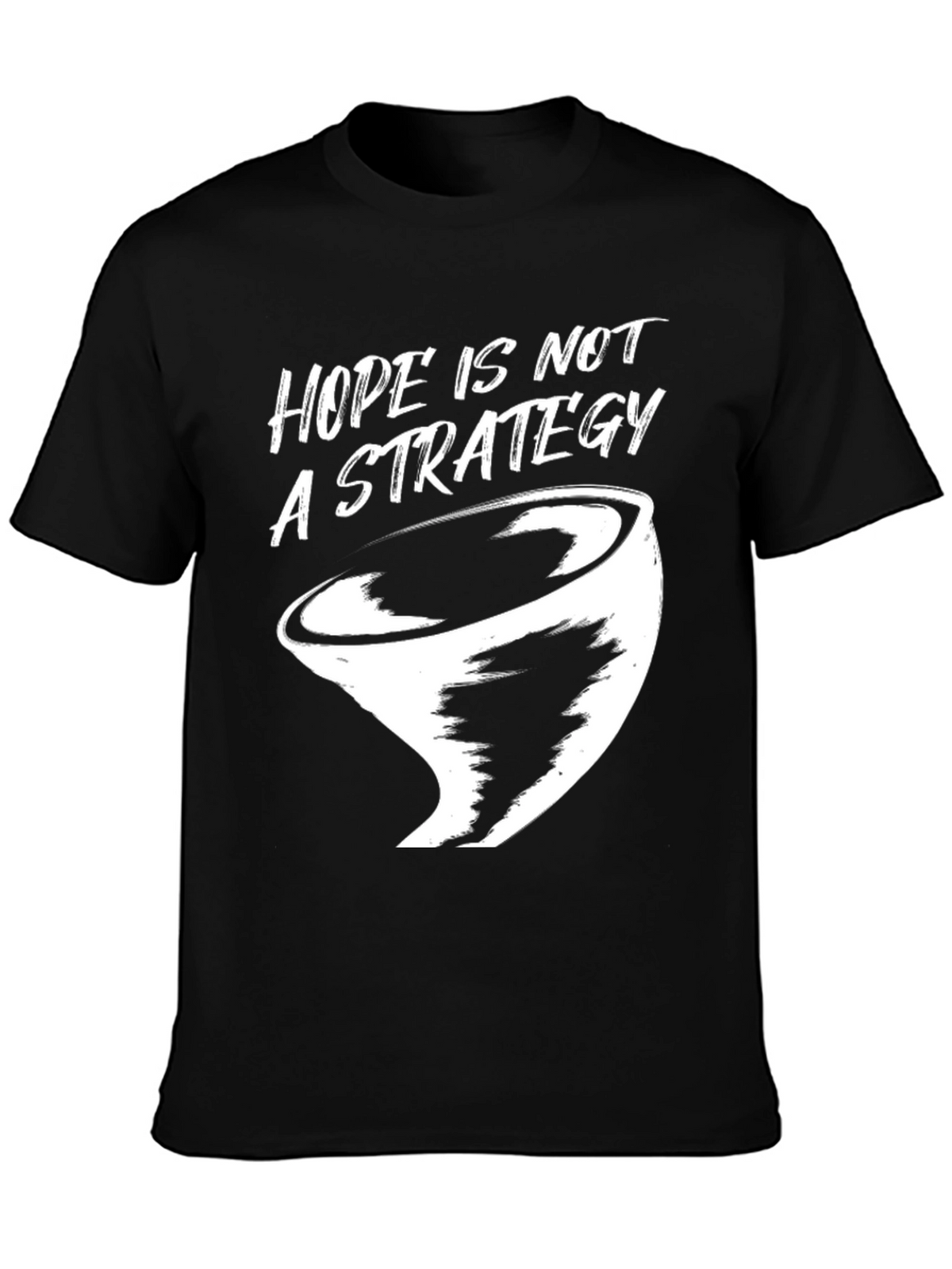 Hope Is Not a Strategy Graphic Tee - Black