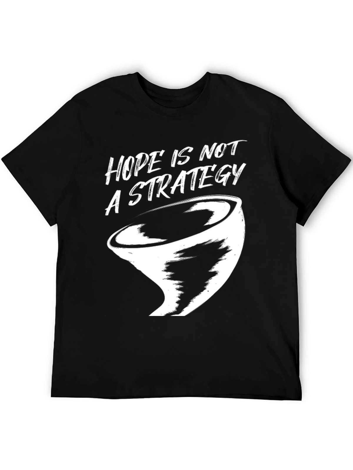 Hope Is Not a Strategy Graphic Tee - Black