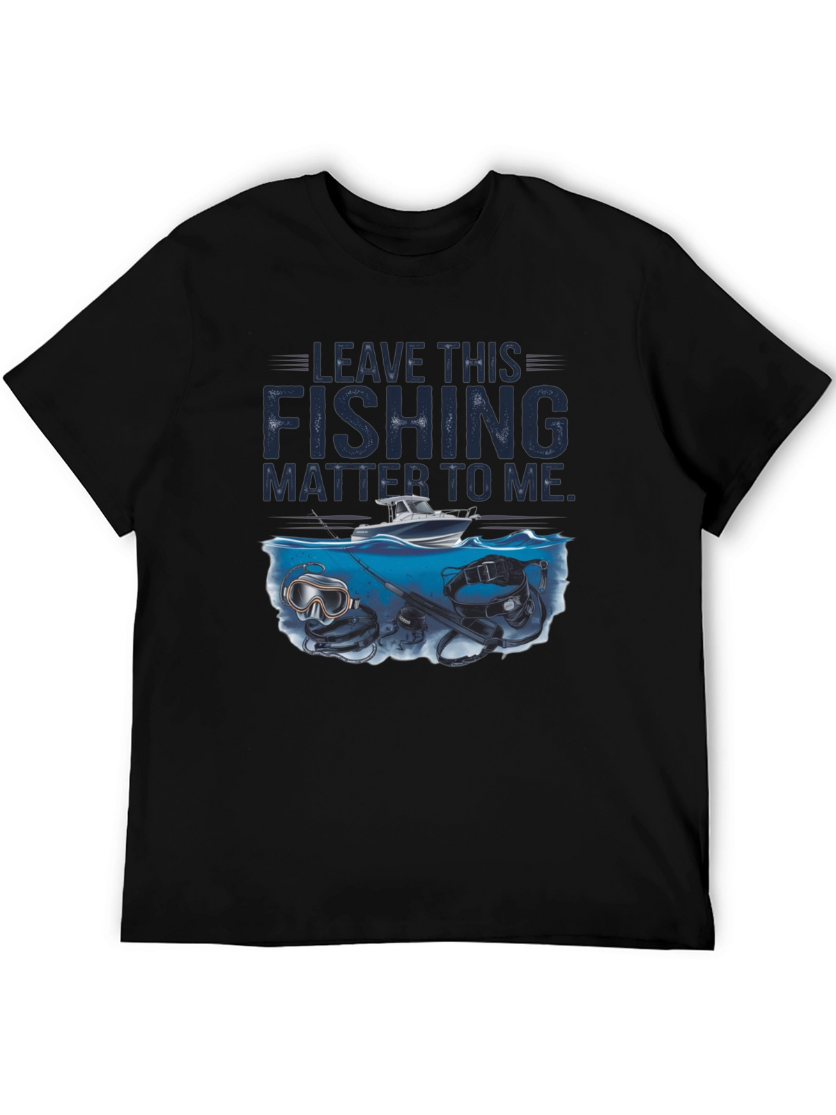Fishing T-Shirt - Leave This Fishing Matter To Me