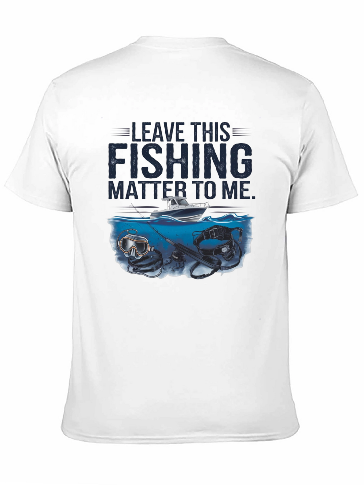 Fishing T-Shirt - Leave This Fishing Matter To Me