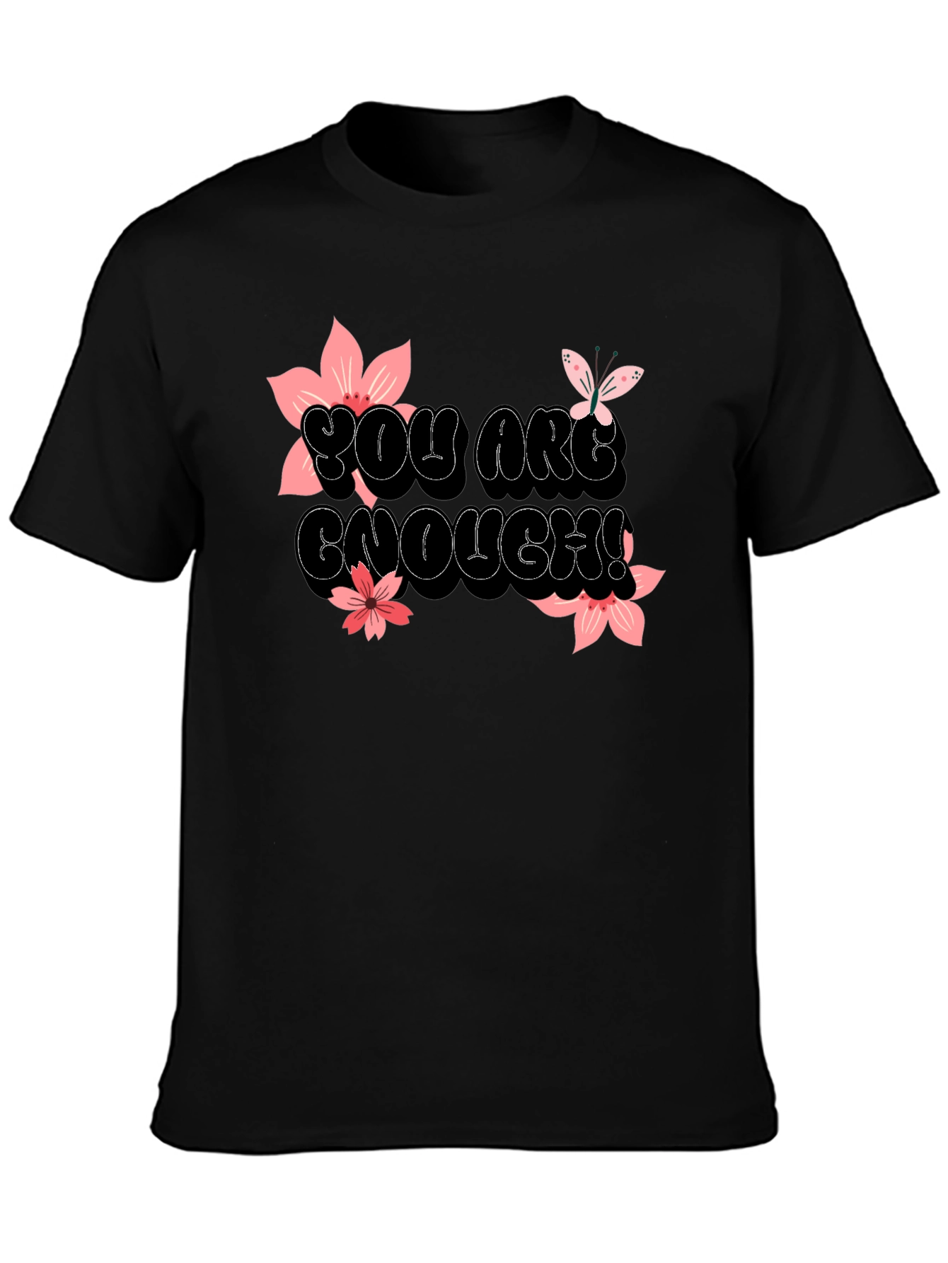 You Are Enough Graphic T-Shirt - Black