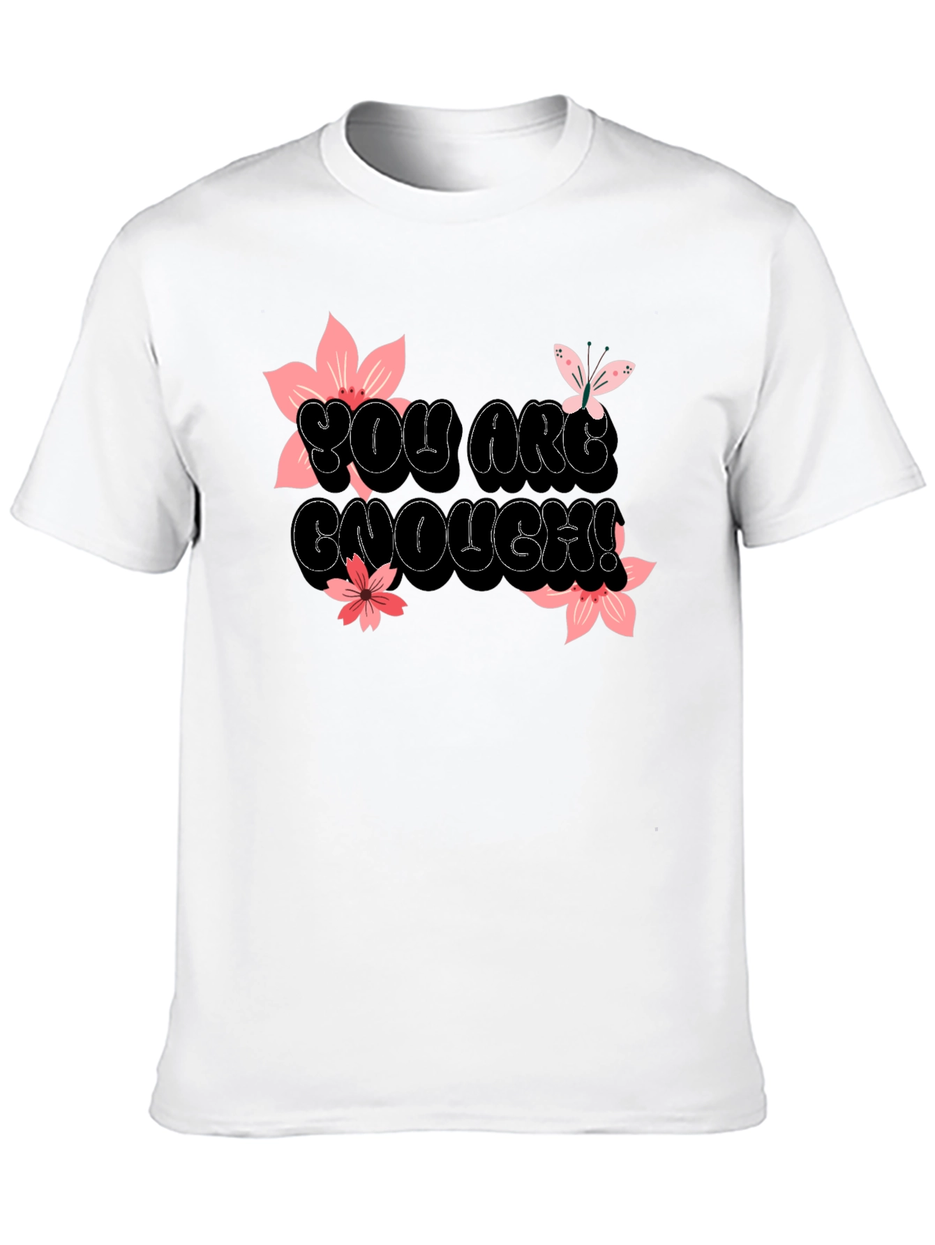 You Are Enough Graphic T-Shirt - Black