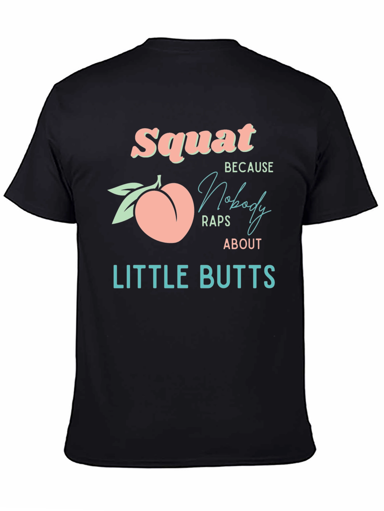 Squat Peach Graphic T-Shirt - No Little Butts!