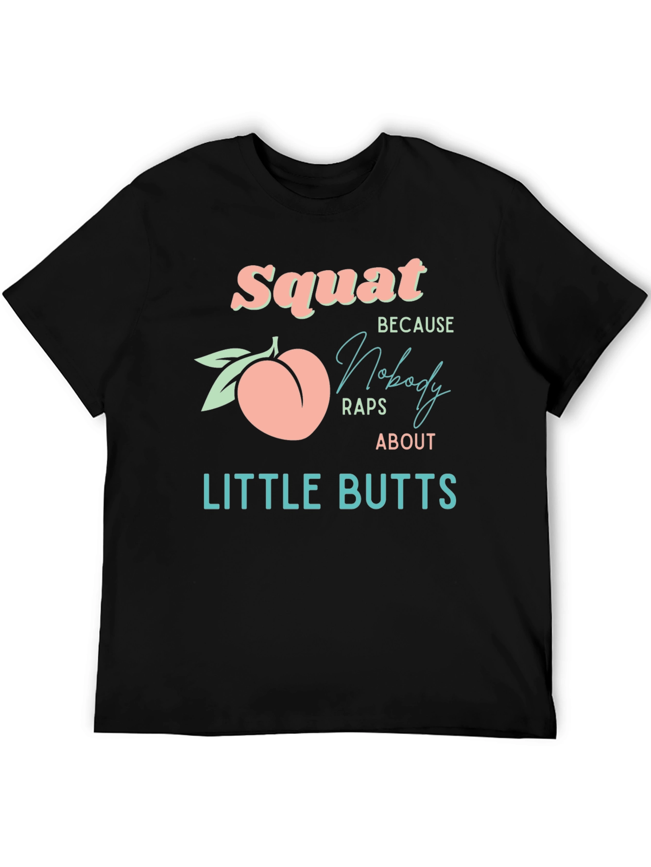 Squat Peach Graphic T-Shirt - No Little Butts!