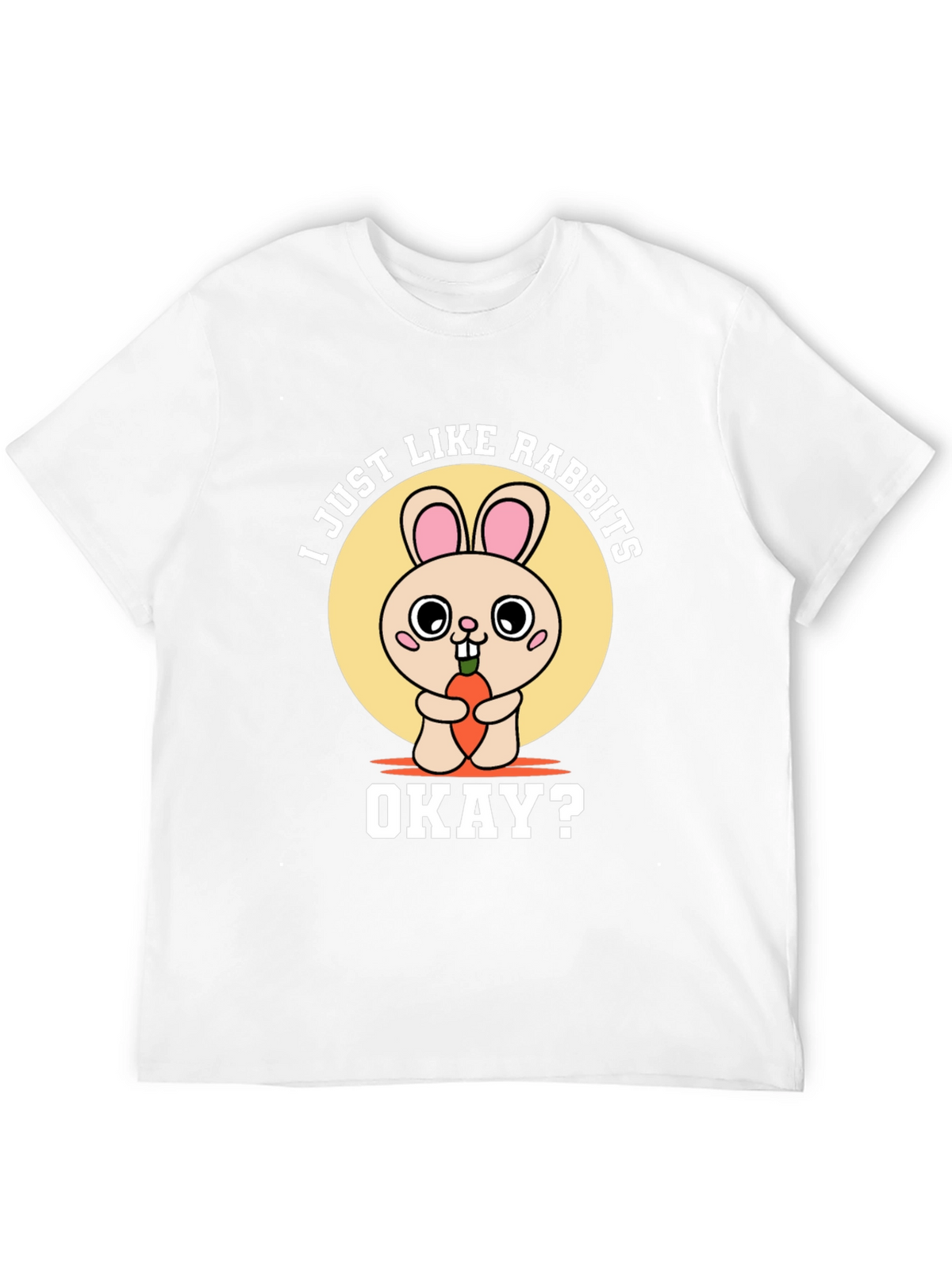 I Just Like Rabbits Okay? Graphic Tee