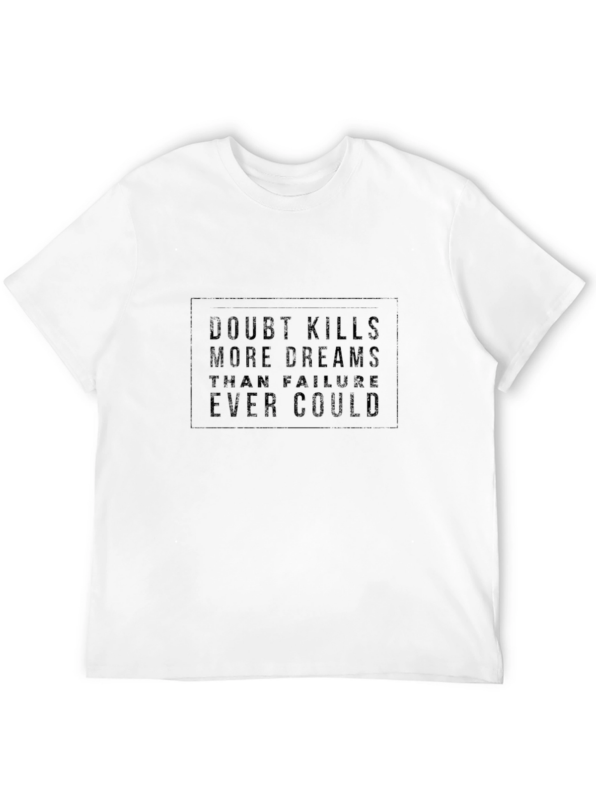 Motivational Black T-Shirt: Doubt Kills Dreams