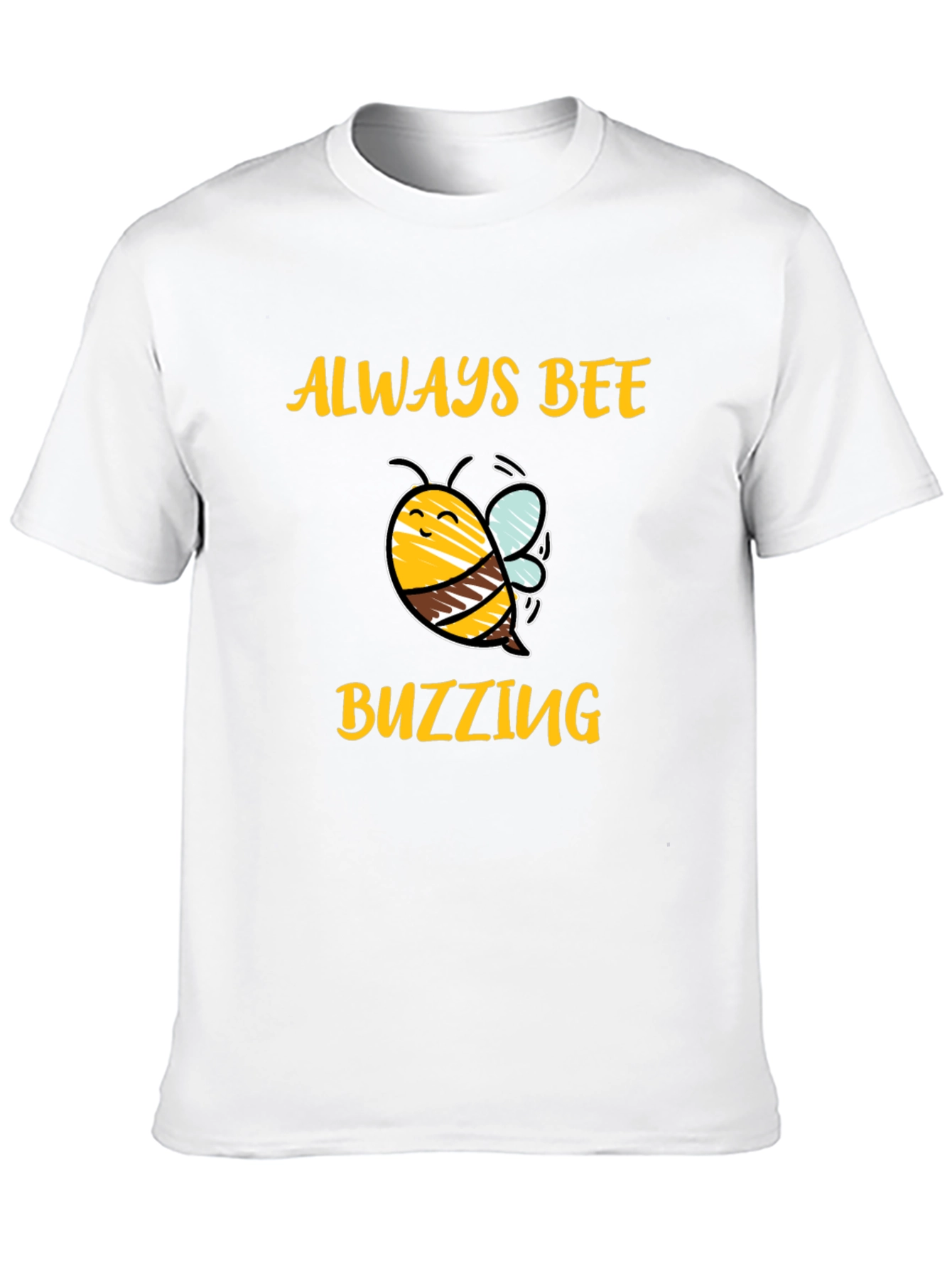 Always Bee Buzzing T-Shirt