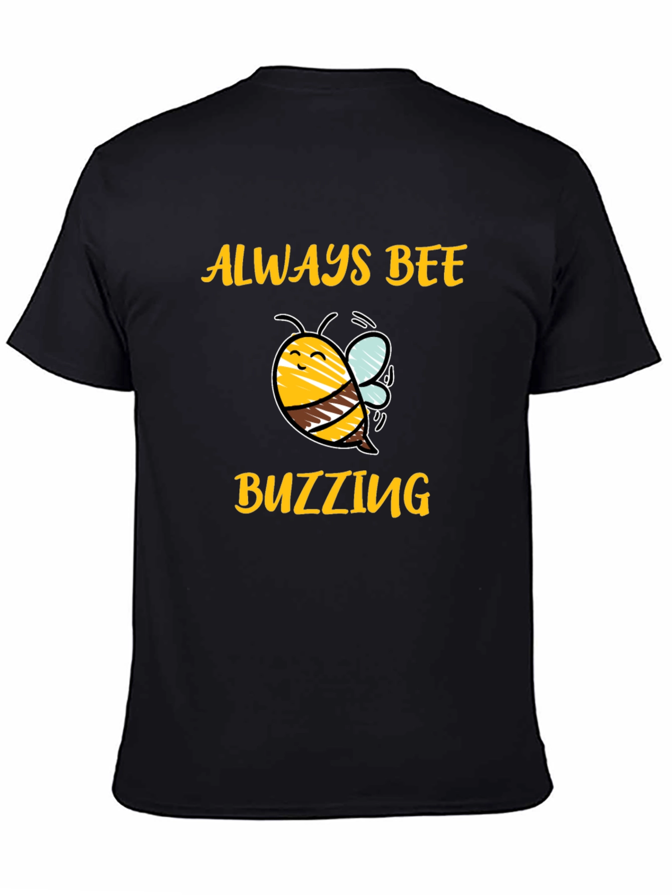 Always Bee Buzzing T-Shirt