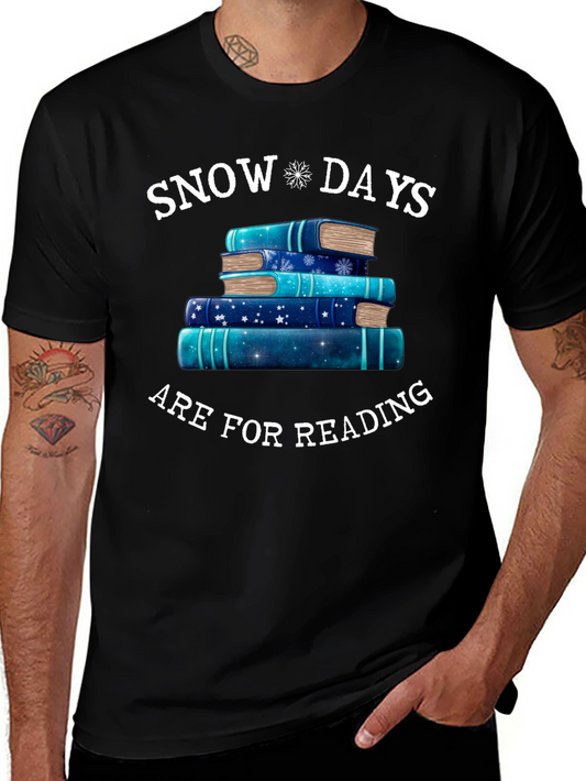 Snow Days Are For Reading T-Shirt