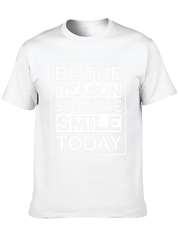 Be The Reason Someone Smile Today T-Shirt