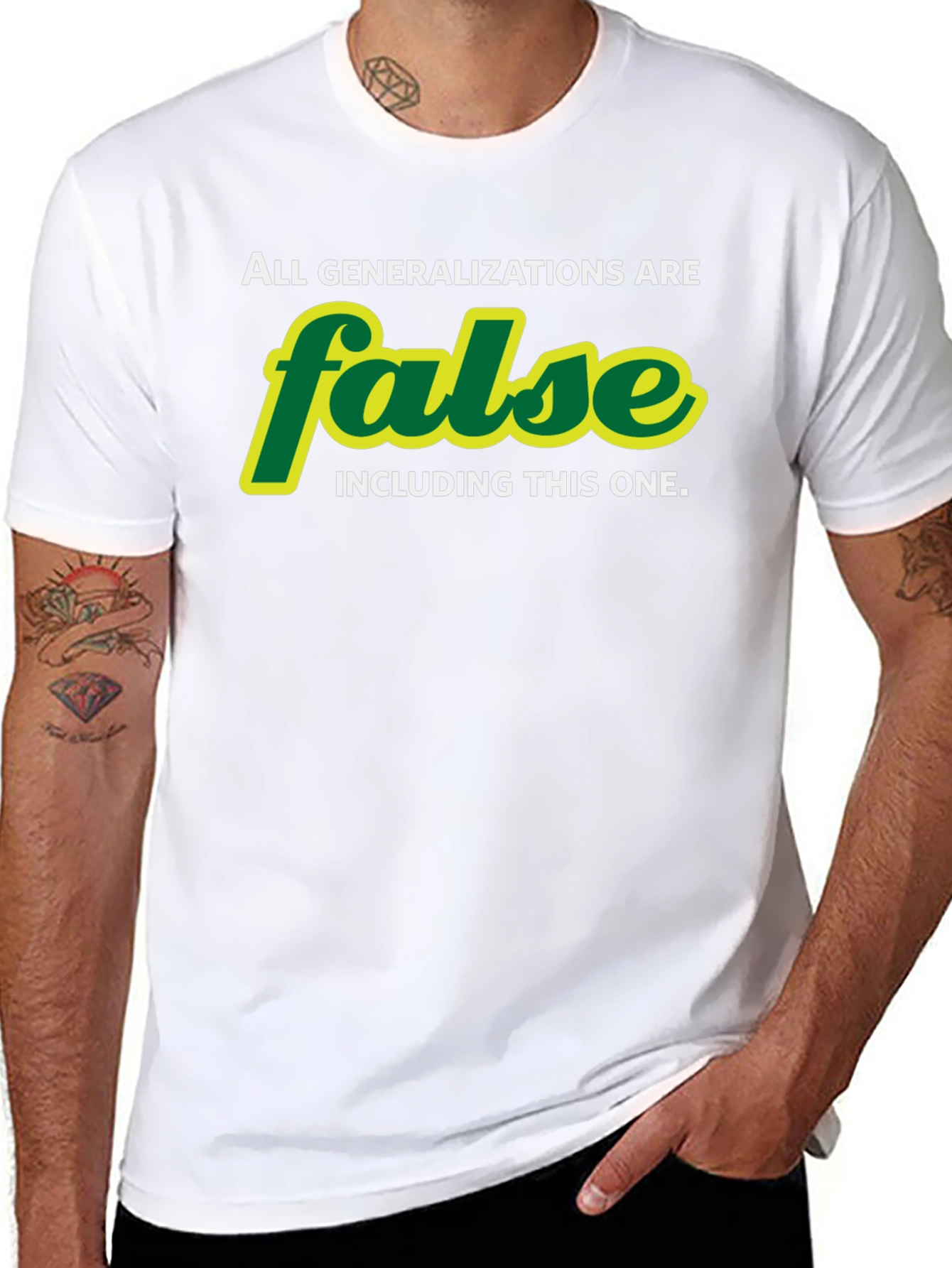 All Generalizations are False T-Shirt - Sarcastic Humor