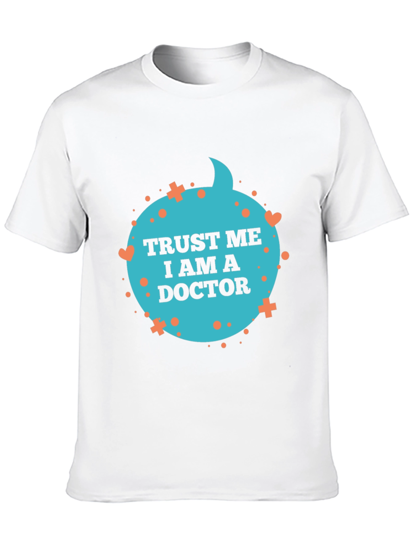 Trust Me I Am A Doctor T-Shirt