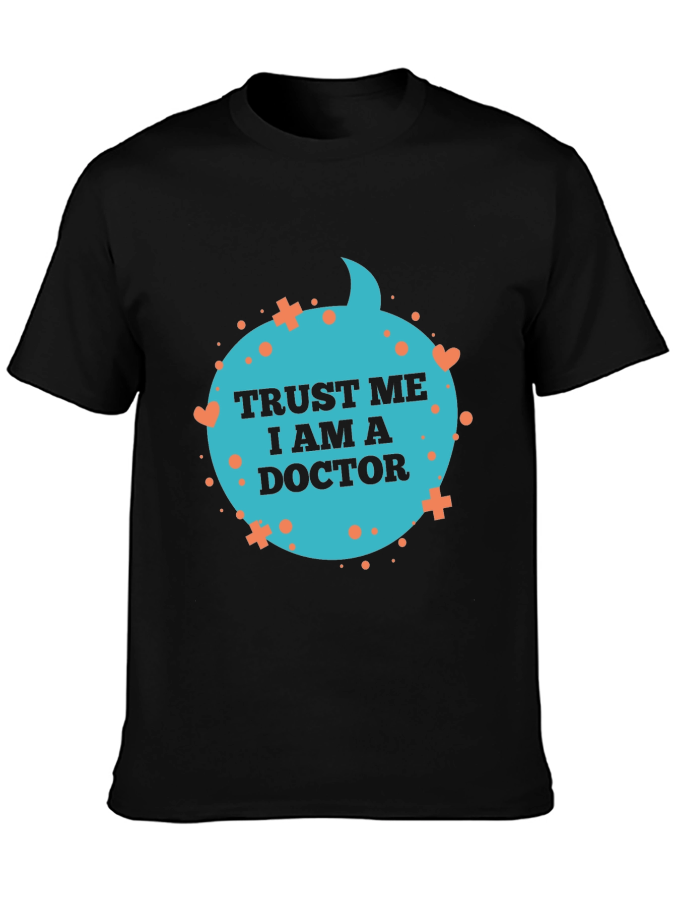 Trust Me I Am A Doctor T-Shirt
