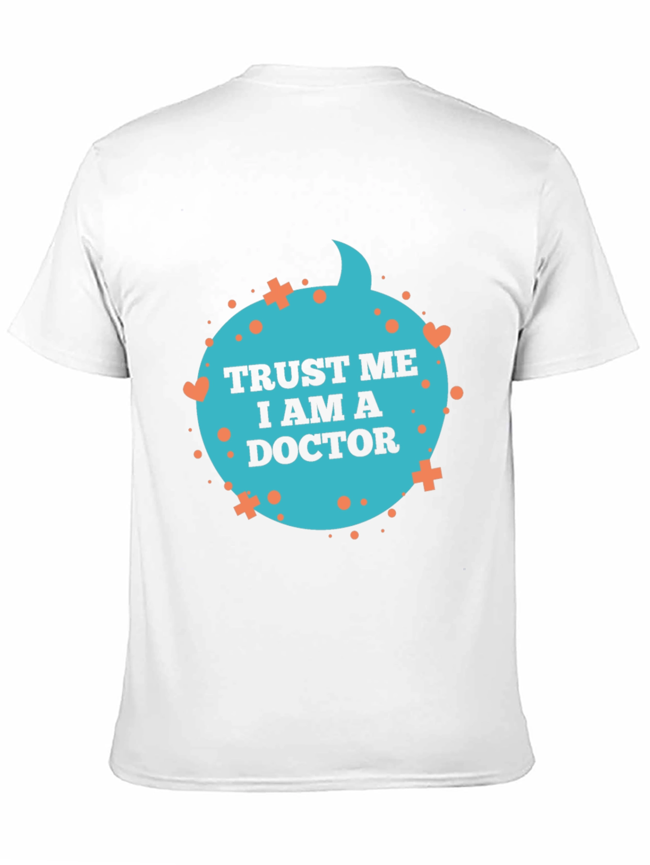 Trust Me I Am A Doctor T-Shirt