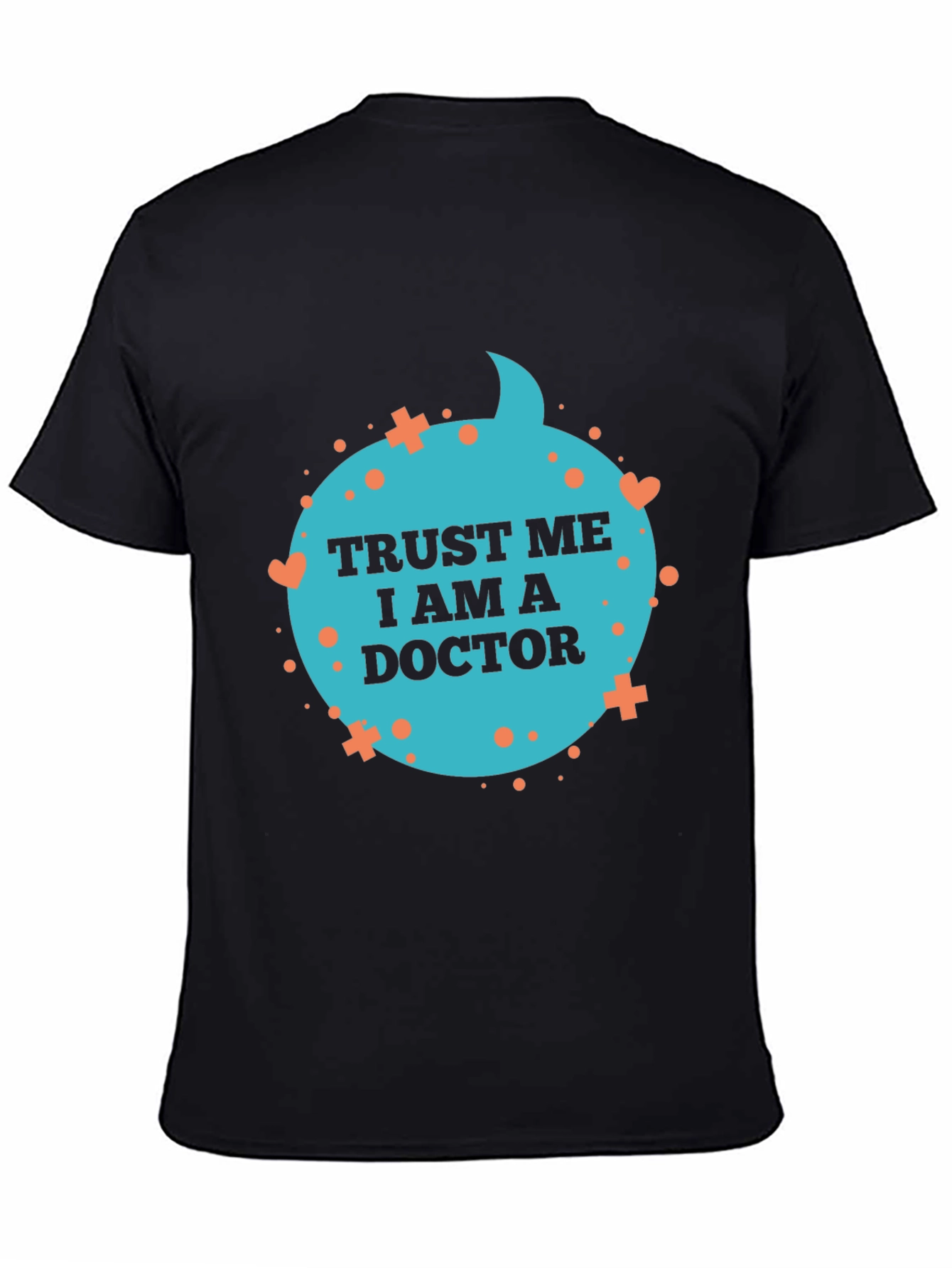 Trust Me I Am A Doctor T-Shirt