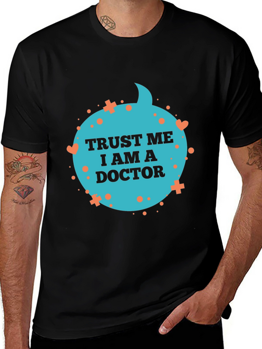 Trust Me I Am A Doctor T-Shirt