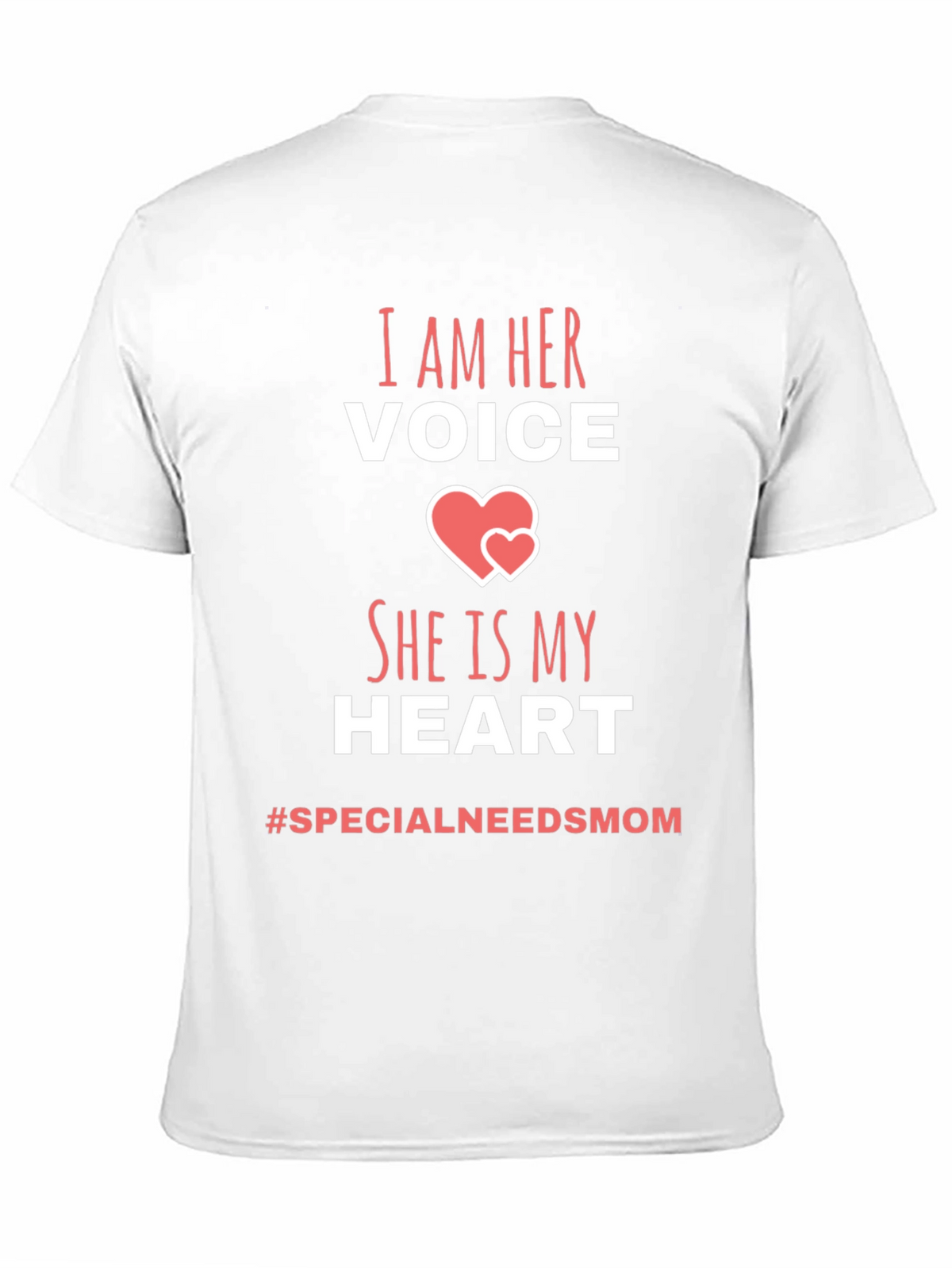 I Am Her Voice T-Shirt - Special Needs Mom